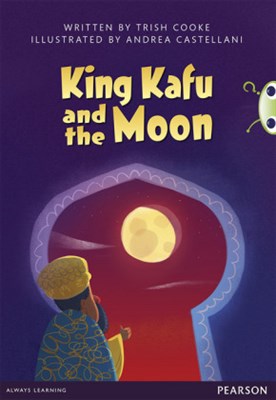 Bug Club Guided Comprehension Y3 King Kafu and the Moon - фото 22439