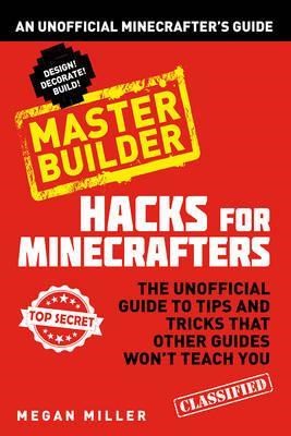 Hacks for Minecrafters: Master Builder - фото 23138