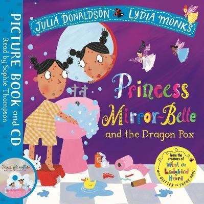 Princess Mirror-Belle and the Dragon Pox 9781509864058 - фото 23398