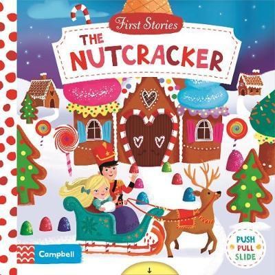 First Stories: The Nutcracker 9781509818372 - фото 23591