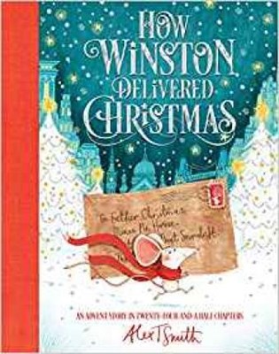 How Winston Delivered Christmas: An Advent Story in Twenty-Four-and-a-Half Chapters - фото 23622