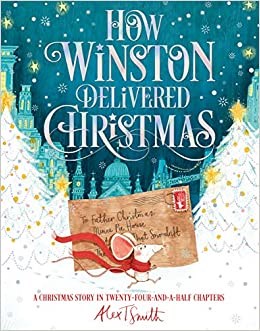 How Winston Delivered Christmas: An Advent Story in Twenty-Four-and-a-Half Chapters - фото 23623