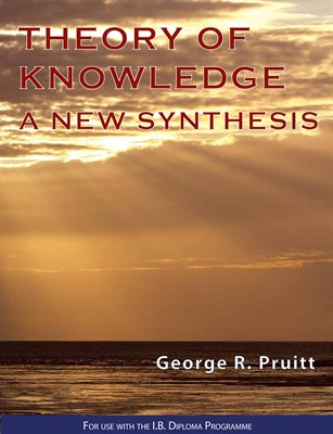 Theory of Knowledge - A New Synthesis - фото 23722