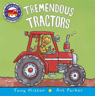 Amazing Machines: Tremendous Tractors - фото 23932