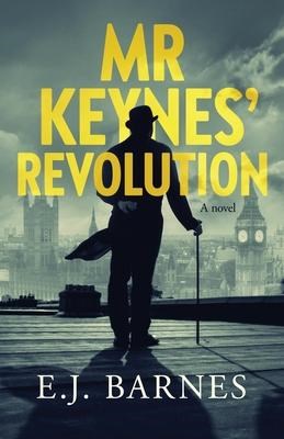 Mr. Keynes' Revolution 9780993515835 - фото 24007