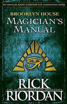 Kane Chronicles: Brooklyn House Magician’s Manual - фото 4590
