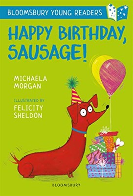 Happy Birthday, Sausage! A Bloomsbury Young Reader - фото 5052