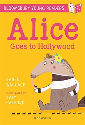 Alice Goes to Hollywood: A Bloomsbury Young Reader - фото 5056