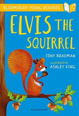 Elvis the Squirrel: A Bloomsbury Young Reader - фото 5166
