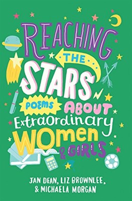Reaching the Stars: Poems about Extraordinary Women and Girls - фото 5642