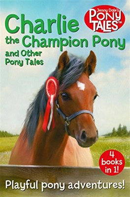 Charlie the Champion Pony and Other Pony Tales - фото 5643