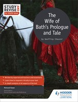The Wife of Bath’s Prologue and Tale Study and Revise Literature Guide