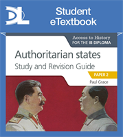 Access to History for the IB Diploma: Authoritarian States Study and Revision Guide: Paper 2 Student eTextbook (1 Year Subscription)
