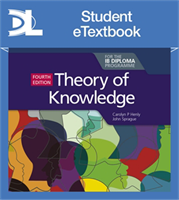 Theory of Knowledge for the IB Diploma Fourth Edition Student eTextbook