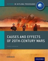 Causes And Effects Of 20th Century Wars: Ib History Course Book