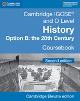 Cambridge IGCSE™ and O Level History Coursebook Option B: the 20th Century Cambridge Elevate Edition (2Yr)