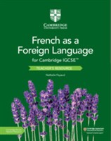 Cambridge IGCSE™ French as a Foreign Language Teacher's Resource with Cambridge Elevate