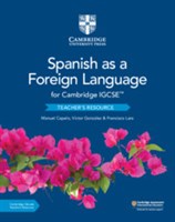 Cambridge IGCSE™ Spanish as a Foreign Language Teacher's Resource with Cambridge Elevate