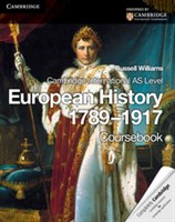 Cambridge International AS Level History: European History 1789–1917 Coursebook
