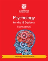 Psychology for the IB Diploma Cambridge Elevate edition (2 years)