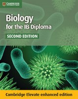 Biology for the IB Diploma Coursebook Cambridge Elevate enhanced edition (2Yr)