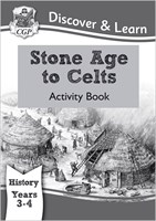 KS2 Discover & Learn: History - Stone Age to Celts Activity Book, Year 3 & 4