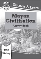 KS2 Discover & Learn: History - Mayan Civilisation Activity Book