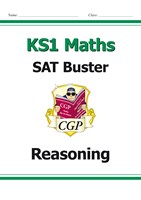 KS1 Maths SAT Buster: Reasoning (for the 2019 tests)