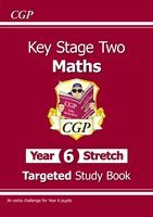KS2 Maths Targeted Study Book: Challenging Maths - Year 6 Stretch