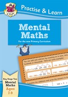 Curriculum Practise & Learn: Mental Maths for Ages 7-9