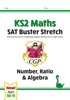 KS2 Maths SAT Buster Stretch: Number, Ratio & Algebra (for the 2019 tests) 9781782948575