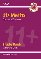 11+ CEM Maths Study Book (with Parents’ Guide & Online Edition)