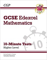Grade 9-1 GCSE Maths Edexcel 10-Minute Tests - Higher (includes Answers)