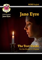 Grade 9-1 GCSE English Text Guide - Jane Eyre