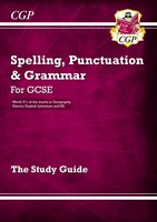Spelling, Punctuation and Grammar for Grade 9-1 GCSE Study Guide