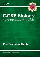 Grade 9-1 GCSE Biology: OCR Gateway Revision Guide with Online Edition
