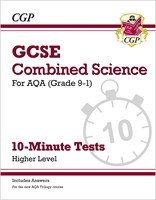 Grade 9-1 GCSE Combined Science: AQA 10-Minute Tests (with answers) - Higher