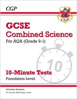 Grade 9-1 GCSE Combined Science: AQA 10-Minute Tests (with answers) - Foundation