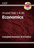 A-Level Economics: Year 1 & AS Complete Revision & Practice