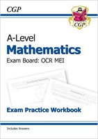 A-Level Maths for OCR MEI: Year 1 & 2 Exam Practice Workbook