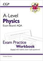 A-Level Physics for 2018: AQA Year 1 & 2 Exam Practice Workbook - includes Answers