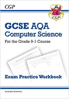 GCSE Computer Science AQA Exam Practice Workbook - for the Grade 9-1 Course (includes Answers)
