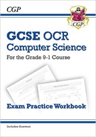 GCSE Computer Science OCR Exam Practice Workbook - for the Grade 9-1 Course (includes Answers)