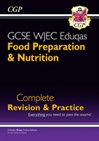 9-1 GCSE Food Preparation & Nutrition WJEC Eduqas Complete Revision & Practice (with Online Edn)