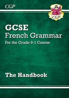GCSE French Grammar Handbook - for the Grade 9-1 Course