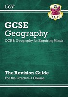 Grade 9-1 GCSE Geography OCR B: Geography for Enquiring Minds - Revision Guide