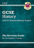 GCSE History OCR B: Schools History Project Revision Guide - for the Grade 9-1 Course