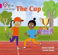 Collins Big Cat Phonics For Letters And Sounds —  The Cup: Band 1b/pink B