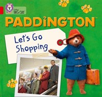 Collins Big Cat — Paddington: Let’s Go Shopping: Band 2a/red A