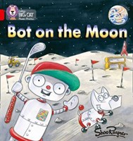 Collins Big Cat Phonics — Bot On The Moon: Band 02b/red B